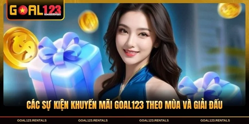 Các sự kiện khuyến mãi Goal123 theo mùa và giải đấu