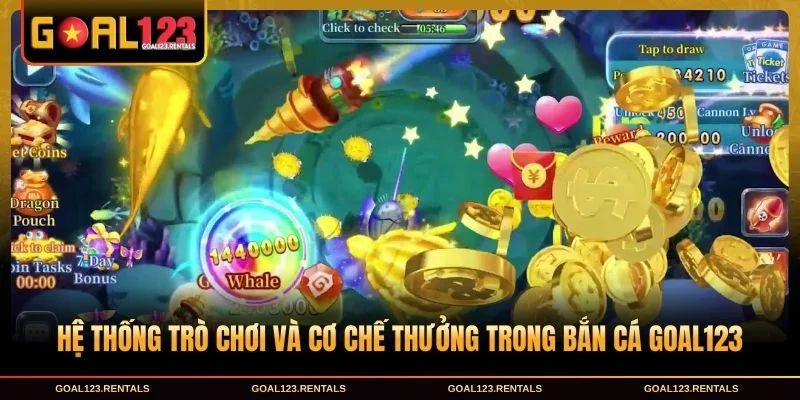 Hệ thống trò chơi và cơ chế thưởng trong bắn cá Goal123