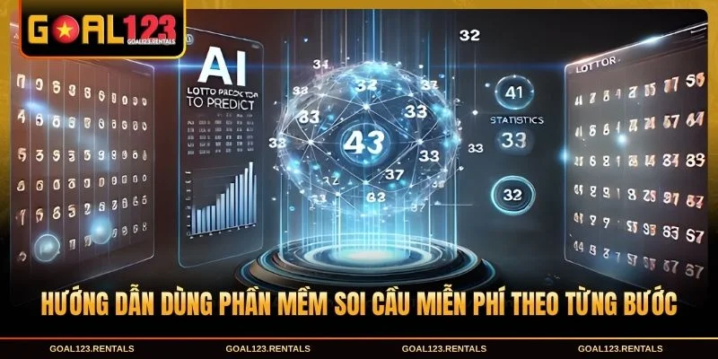 Hướng dẫn dùng phần mềm soi cầu miễn phí theo từng bước